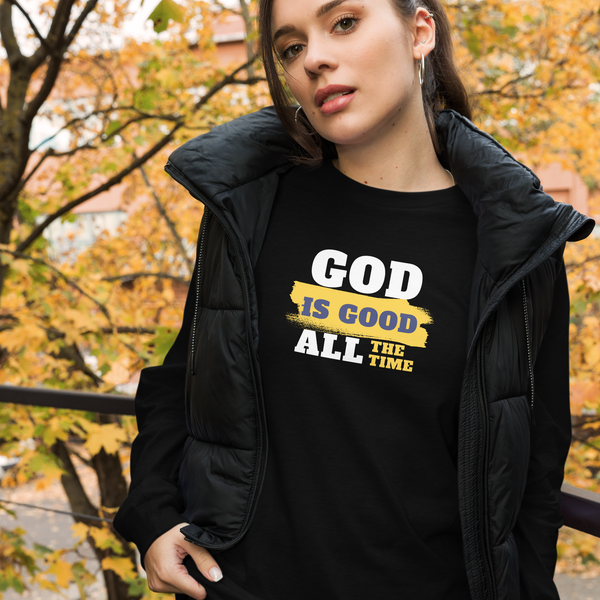 God Is Good All The Time / Long Sleeve