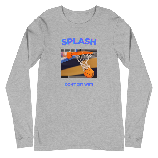Splash, Don't Get Wet / Long Sleeve