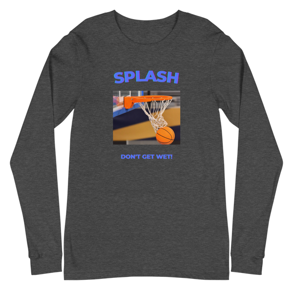 Splash, Don't Get Wet / Long Sleeve