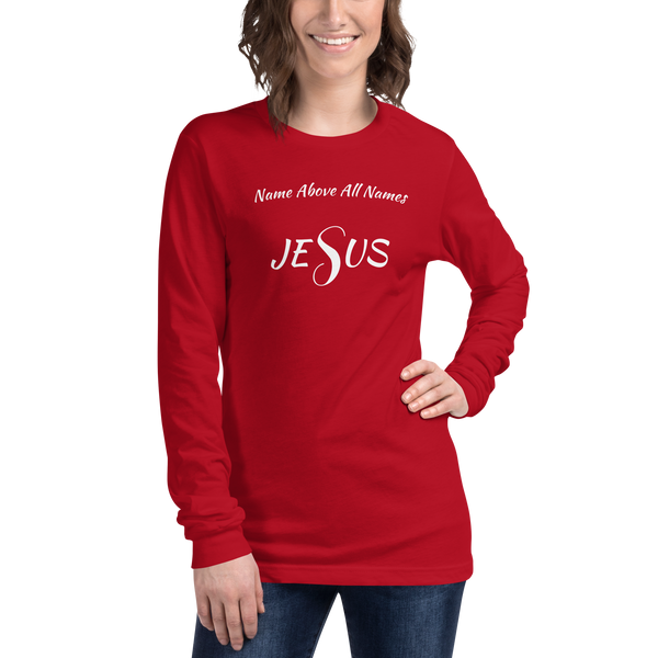 Name Above All Names / Long Sleeve