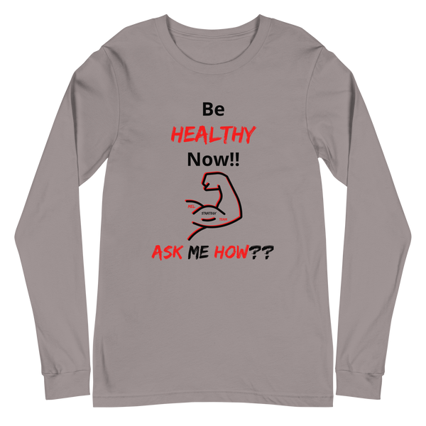 Be Healthy Now!! / Long Sleeve